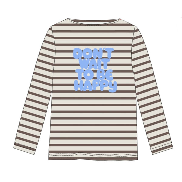 Streifenshirt Dont`t wait to be Happy