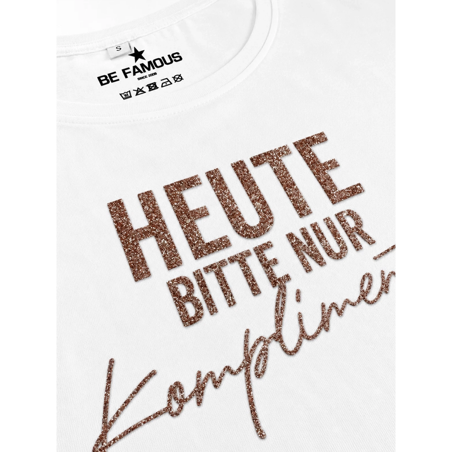 Be Famous Tshirt Komplimente