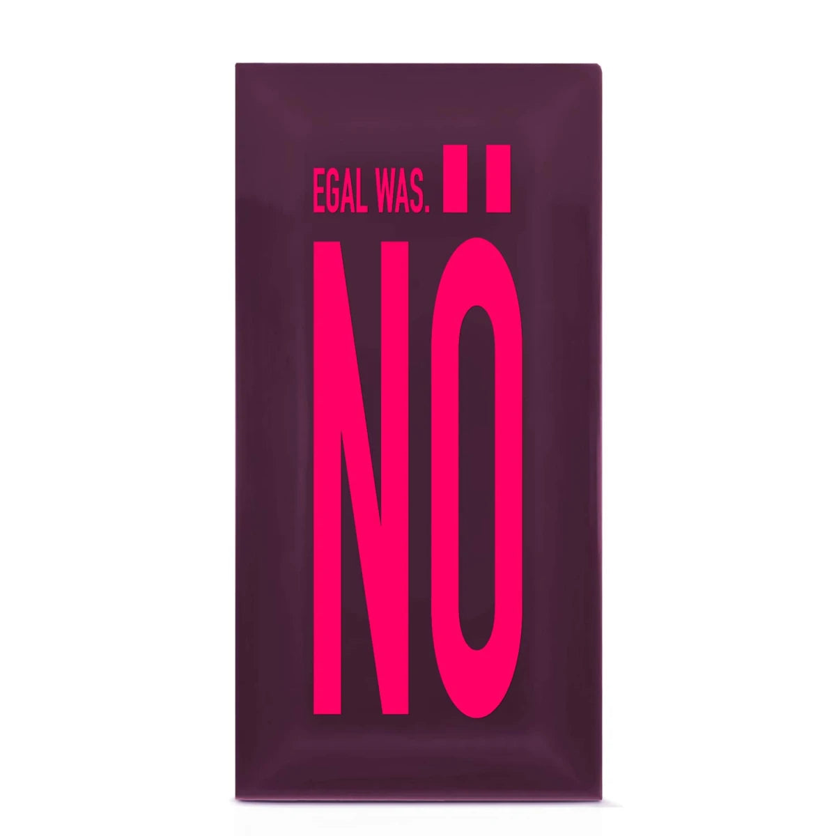 Metro-Fliese "EGAL WAS. NÖ!"