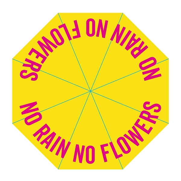 Be Famous Regenschirm No Rain No Flowers