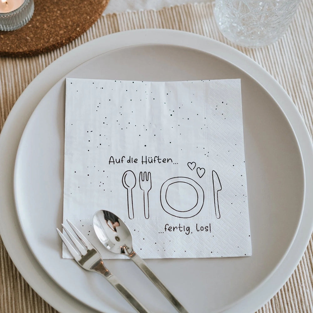 Serviette "Auf die Hüften..."